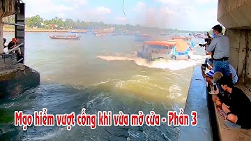 Mạo hiểm vượt qua cống khi cửa vừa mở - Phần 3