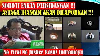 🔴ASTAGA ❗❗❗SOROTI FAKTA KEJANGGALAN PADA SIDANG KASUS INDRAMAYU ❗❗❗DIANCAM UNTUK DILAPORKAN ❗❗❗