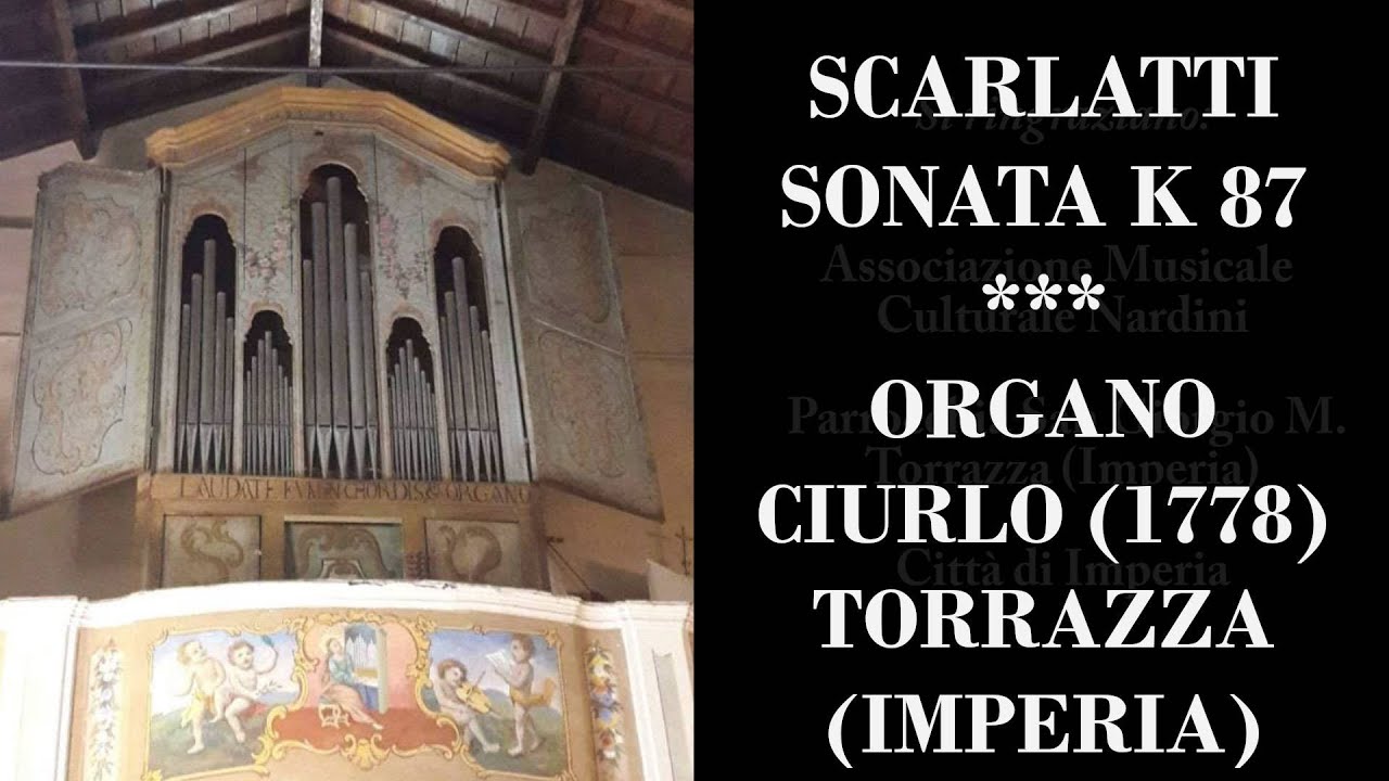Domenico Scarlatti Sonata K 87 b minor, organo G.B.Ciurlo (1778), Chiesa di S.Giorgio, Torrazza IM