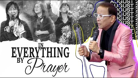 In Everything By Prayer - Worship Service (August 2, 2020)