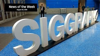 Renderosity News of the Week for Aug 20, 2018 - Special Siggraph Report