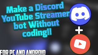 How to make a YouTube Together Streamer bot on discord in 5 mins!! (No Coding!!)