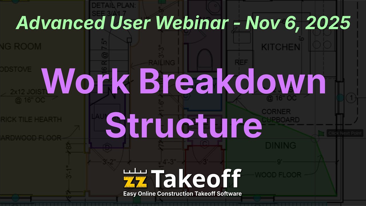 zzTakeoff Work Breakdown Structure Webinar, November 6, 2025