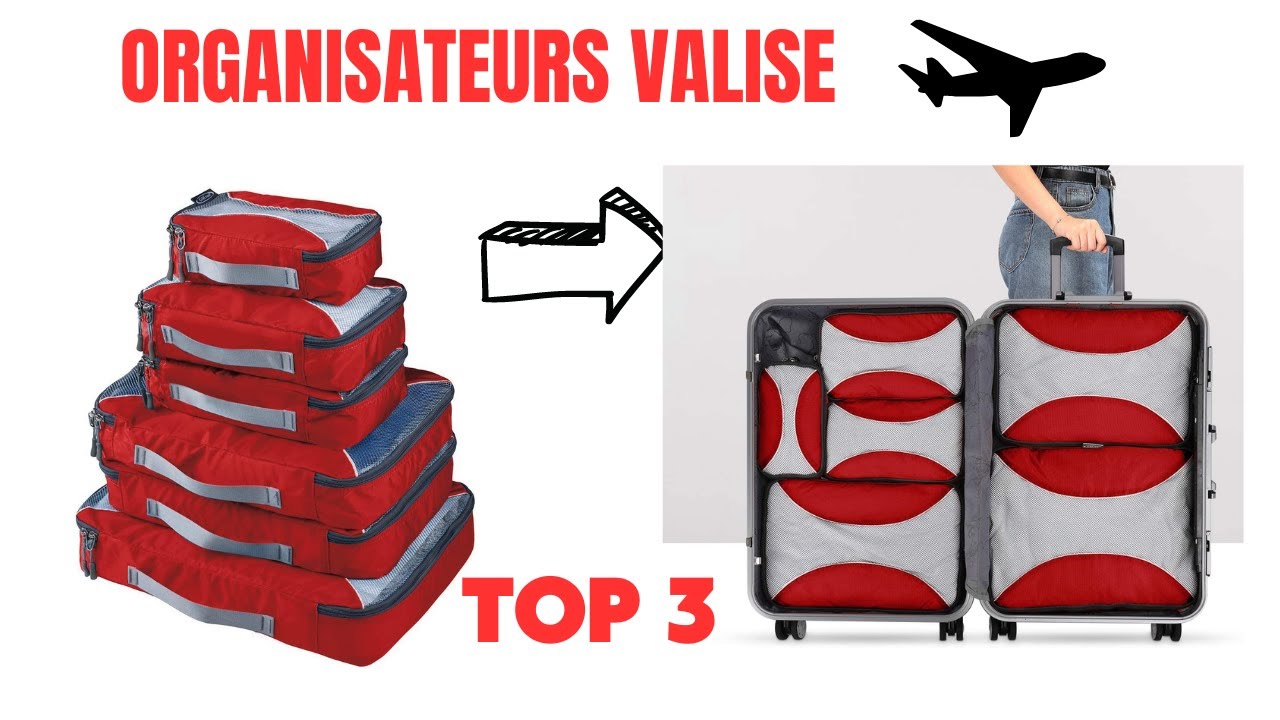 LES MEILLEURS ORGANISATEURS DE VALISES -TOP 3 
