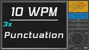 10wpm Repeat three times Punctuation, cw training course