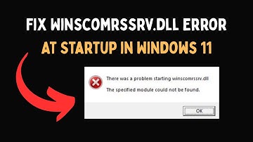 Fix Winscomrssrv dll Error At Startup in Windows 11