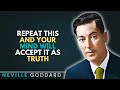 Repeat This and Your Mind Will Accept It as Truth — Neville Goddard  #manifestation #repetition