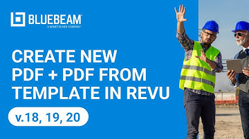 Create New PDF + PDF from Template in Revu (v.18, 19, 20)