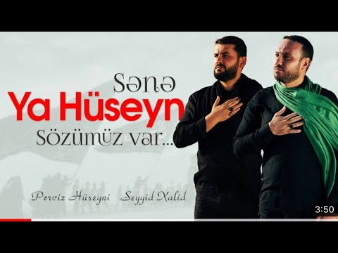 Perviz Hüseyni—Seyyid Xalid””Sənə ya Hüseyn sözümüz var”” yeni 2022