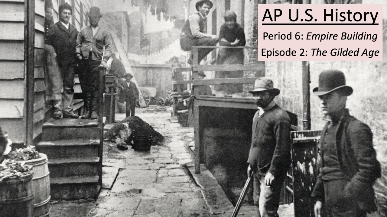 Period 6: Empire Building; Episode 2: The Gilded Age