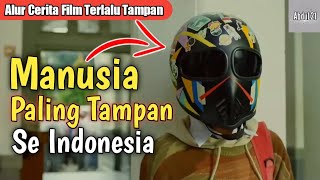 Remaja Laki Laki Yang Terlahir Dengan Ketampanan Di Atas Rata Rata - Alur Cerita Film Terlalu Tampan