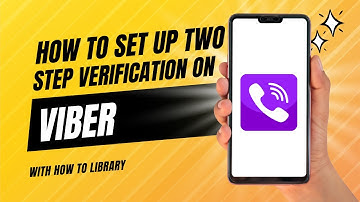 How to Set Up Two Step Verification on Viber: + Easy Step-by-Step Guide | How To Library