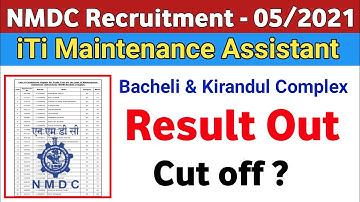 NMDC Results 2021 | NMDC Results 2022 |nmdc maintenance assistant result bacheli & Kirandul complex