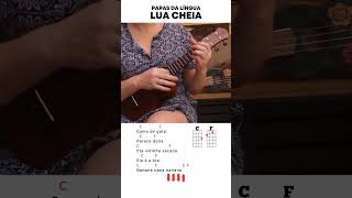Ukulele Tutorial: Lua Cheia - Papas da Língua