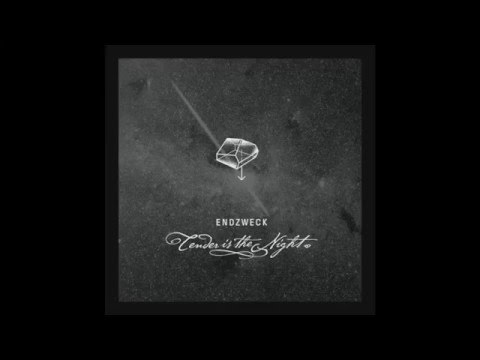 Endzweck - 'Tender Is The Night' (album stream)