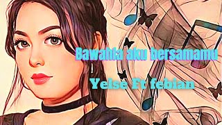 bawahla aku bersamamu