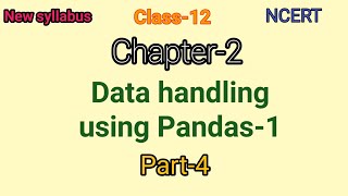 Informatics practices class 12 | Installation of Panda | Chapter-2 Data Handling Using Panda-१