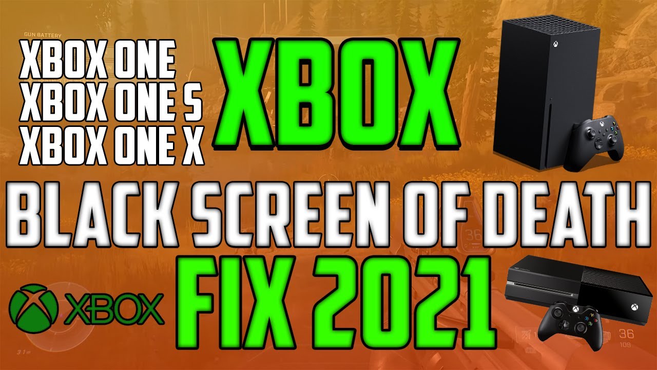 Xbox One Series 100 Fix for Black Screen of Death 2016 2022 LINK