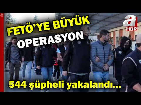 62 ilde FETÖ operasyonu! 544 şüpheli yakalandı | A Haber