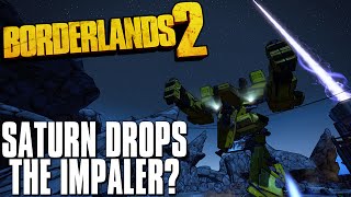 Borderlands 2 Saturn Drops The Impaler? Legendary Weapon World Drop! Borderlands 2 Saturn Drops