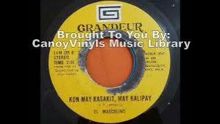 El Masculino - Kon May Kasakit May Kalipay (High Quality)