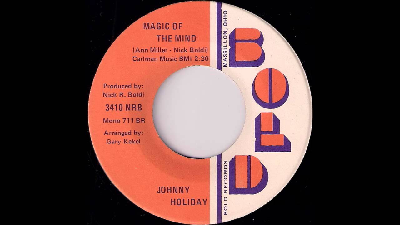 Johnny Holiday - Magic Of The Mind [Bold] '1969 Ohio Soul 45