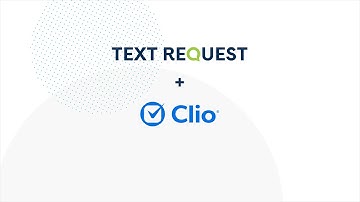 Text Request Integration with Clio - Grow Your Law Practice through SMS
