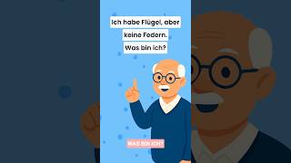 Ich habe Flügel, aber keine Federn. Was bin ich?