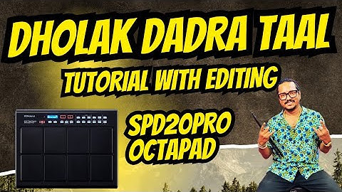 Dholak Patch SPD-20 Pro Octapad | Dadra Taal Tutorial With Editing 🎶 Radhey Radhey 🙏