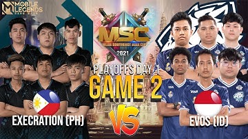 Evos Vs Exe |Game 2| Evos Legends vs Execration |MSC Playoff Day 1 | MLBB Southeast Asia Cup 2021