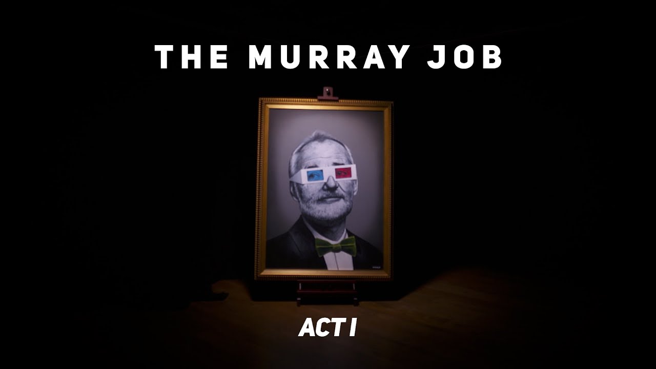 The Murray Job - Act I