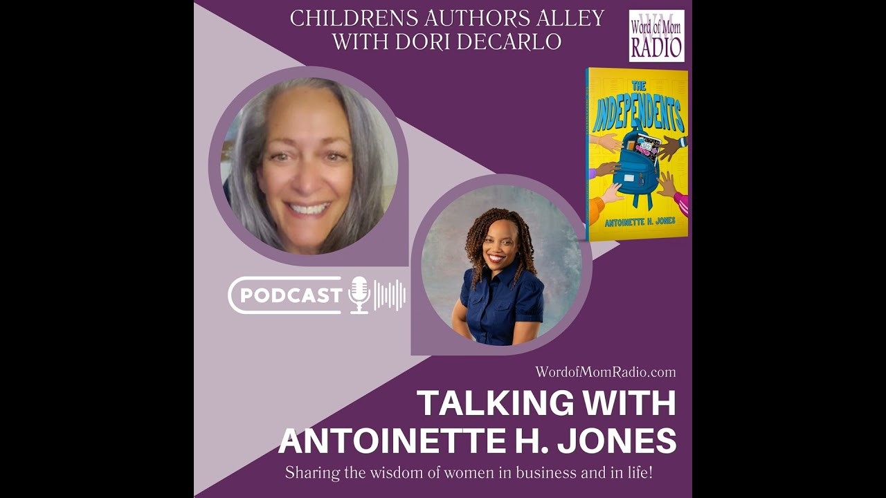 Antoinette H. Jones on The Children's Authors Alley with Dori DeCarlo on WoMRadio