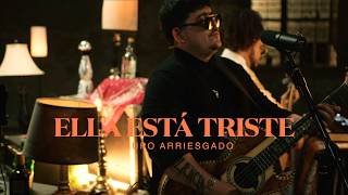 Ella Esta Triste - Grupo Arriesgado