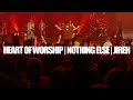 Heart of worship  nothing else  jireh  hope worship  medley live from worship night