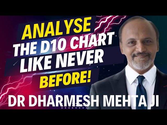 Grand Career Success through the D10 chart using 5 steps - Dr. Dharmesh Mehta Ji (D10 Masterclass) class=