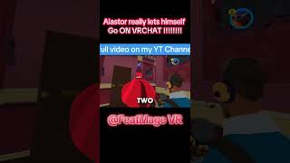 #vrchat #funny #proximitychat #memes #hazbinhotel #plslikesubscribe #vr #fyp #trending  #alastor