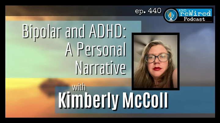 440 | Bipolar and ADHD:  A Personal Narrative with...