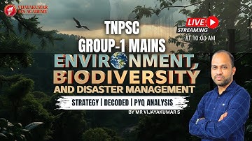 TNPSC GROUP-1 MAINS | ENVIRONMENT | STRATEGY-DECODED SYLLABUS-PYQ ANALYSIS