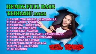 DJ DURI TERLINDUNG - NIKE ARDILLA REMIX FULL BASS TERBARU 2022