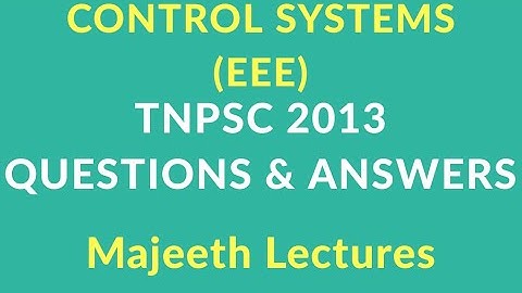 TNPSC 2013 Q&A : CONTROL SYSTEMS (EEE)