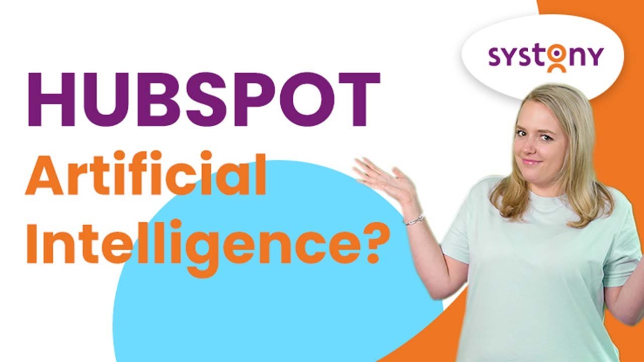 Update New HubSpot Artificial Intelligence - Hoe kan het jou helpen? | De CRM Experts
