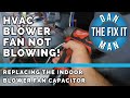 HVAC BLOWER FAN NOT BLOWING - FAN WON'T TURN ON - REPLACE THE BLOWER FAN CAPACITOR - EASY FIX - DIY!