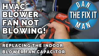 HVAC BLOWER FAN NOT BLOWING  FAN WON'T TURN ON  REPLACE THE BLOWER FAN CAPACITOR  EASY FIX  DIY!