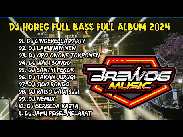 DJ TRAP STYLE JAWA FULL ALBUM 2024 - DJ CINDERELLA BASS HOREG * DJ HOREG FULL BASS FULL ALBUM 2024 class=