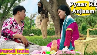 Pyaar Ka Anjaam ~ Bewafaa || Parodi India ( Romantic Comedy ) || By U Production