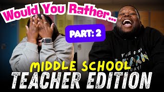 Middle School Teachers Play “Would You Rather” | Part 2