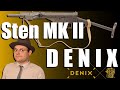 Sten mk ii denix  review