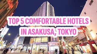 Top 5 Comfortable Hotels in Asakusa, Tokyo
