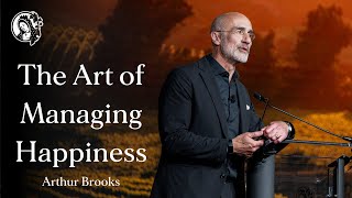 The Art of Happiness with Arthur Brooks | Napa Institute