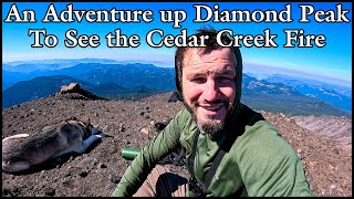 An Adventure up Diamond Peak To See the Cedar Creek Fire